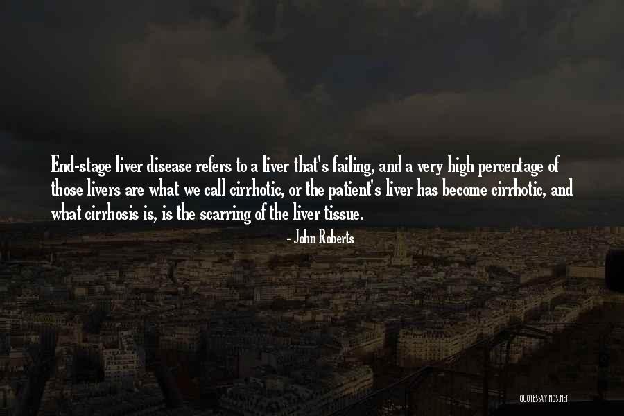 Scarring Quotes By John Roberts Scarring Quotes By John Roberts