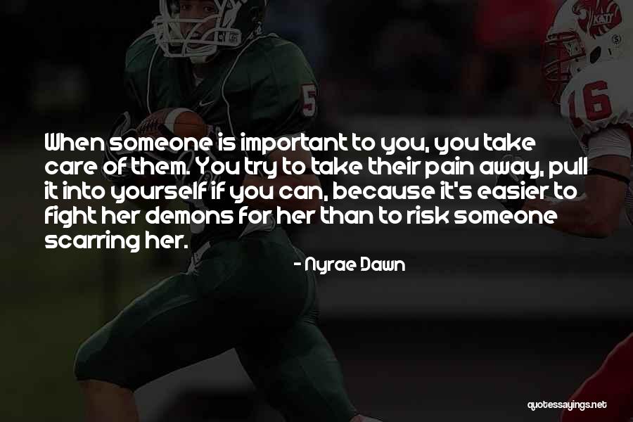 Scarring Quotes By Nyrae Dawn Scarring Quotes By Nyrae Dawn