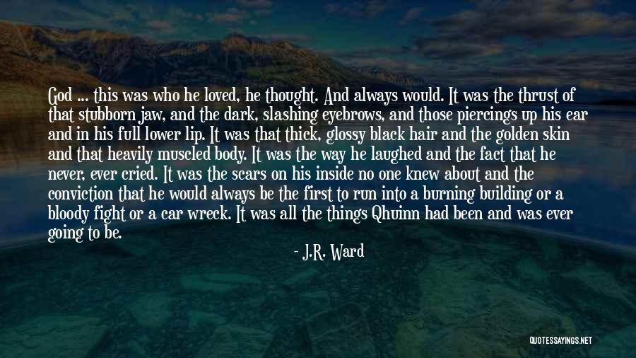 Scars And God Quotes By J.R. Ward