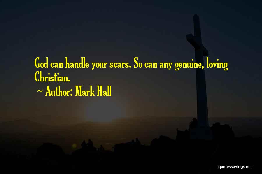 Scars And God Quotes By Mark Hall