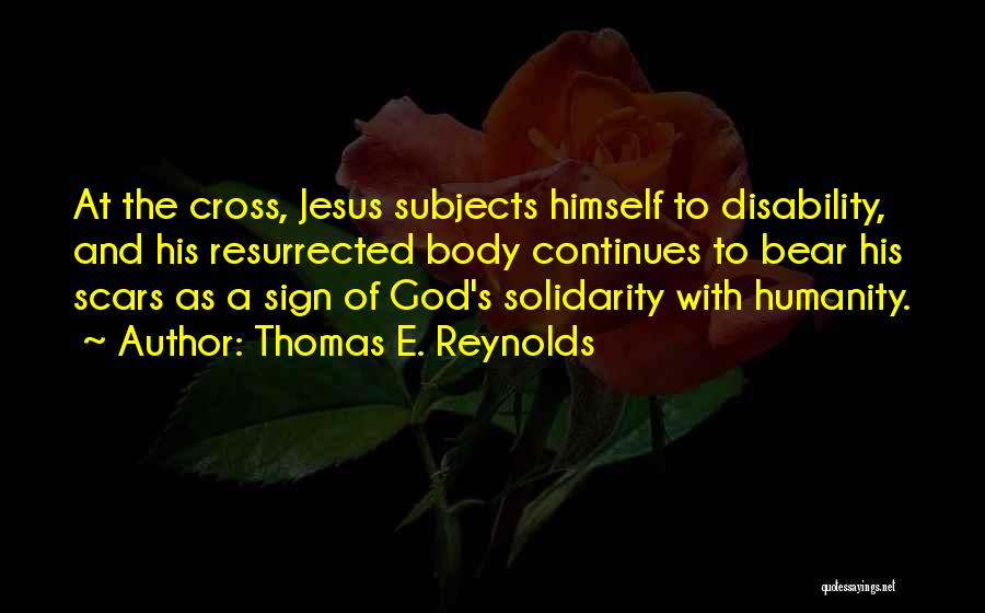 Scars And God Quotes By Thomas E. Reynolds