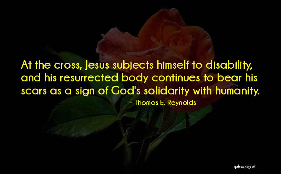 Scars And God Quotes By Thomas E. Reynolds