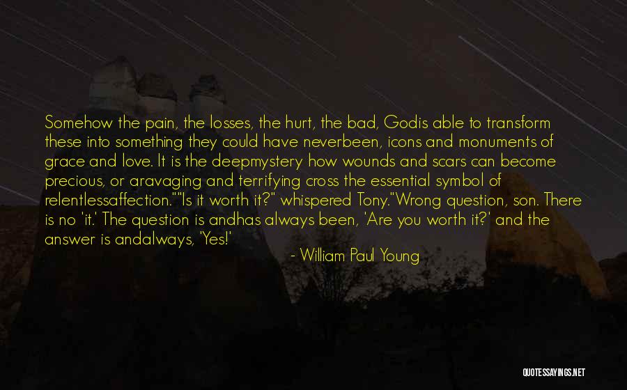 Scars And God Quotes By William Paul Young