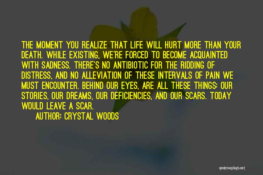 Scars And Life Quotes By Crystal Woods