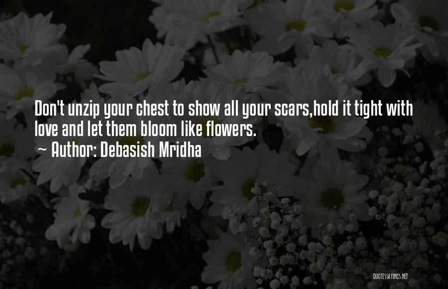 Scars And Life Quotes By Debasish Mridha