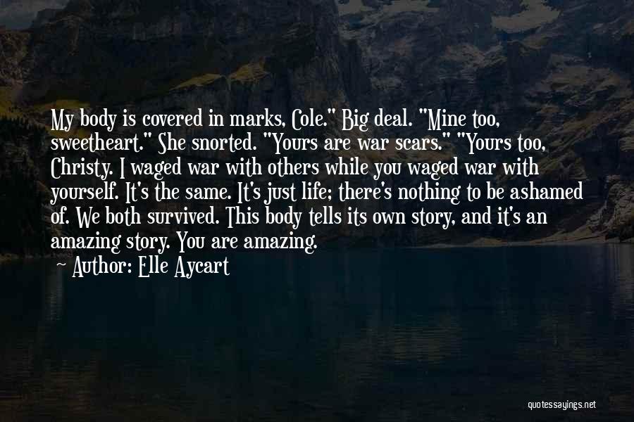Scars And Life Quotes By Elle Aycart