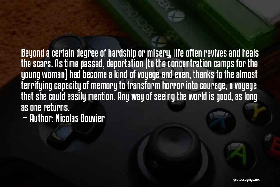 Scars And Life Quotes By Nicolas Bouvier