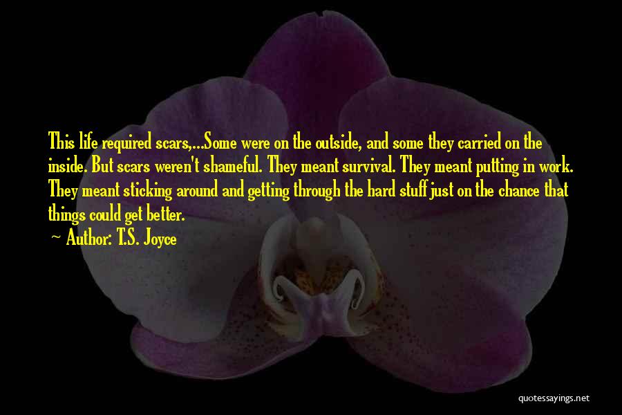 Scars And Life Quotes By T.S. Joyce