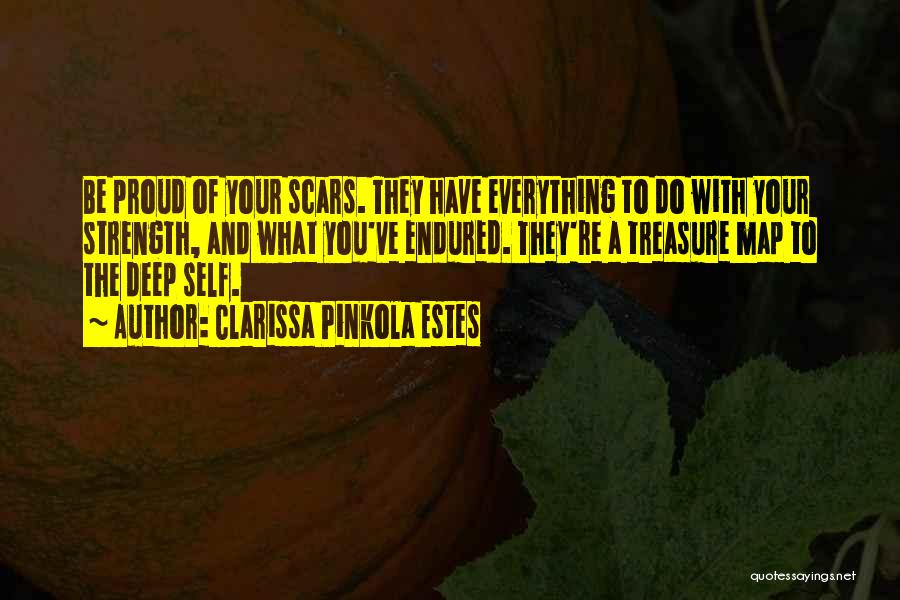 Scars And Strength Quotes By Clarissa Pinkola Estes