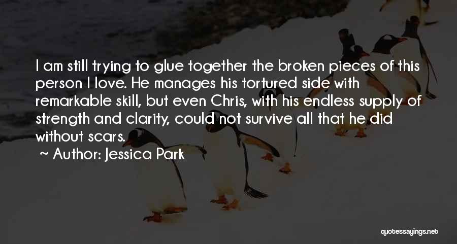 Scars And Strength Quotes By Jessica Park