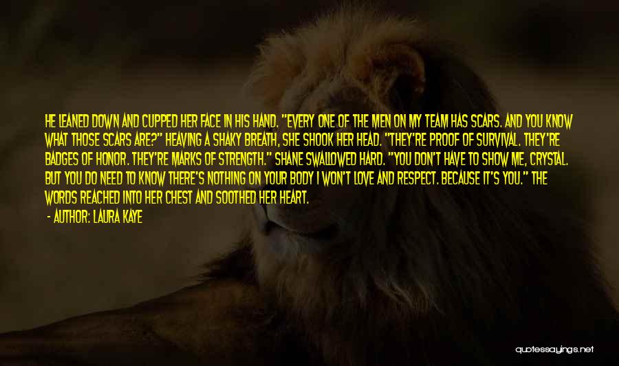 Scars And Strength Quotes By Laura Kaye