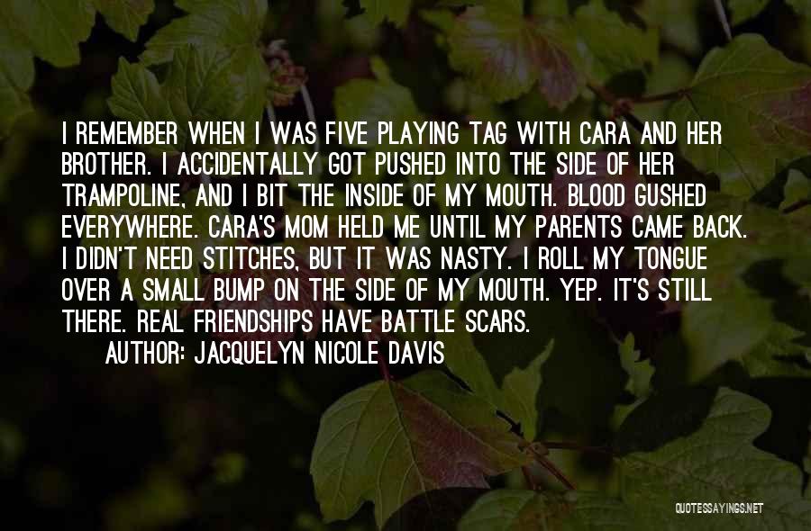 Scars From The Past Quotes By Jacquelyn Nicole Davis