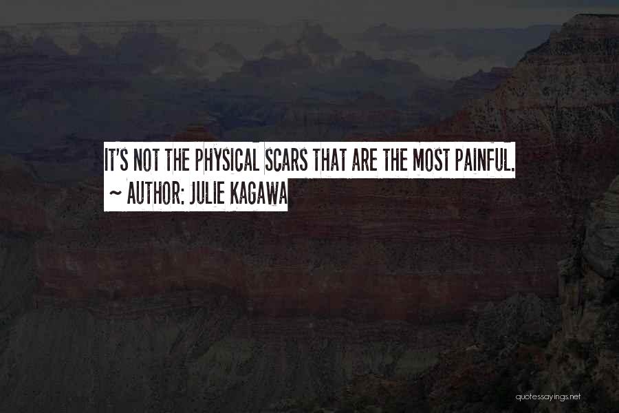 Scars From The Past Quotes By Julie Kagawa