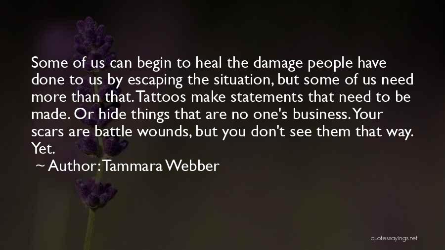 Scars Heal Quotes By Tammara Webber