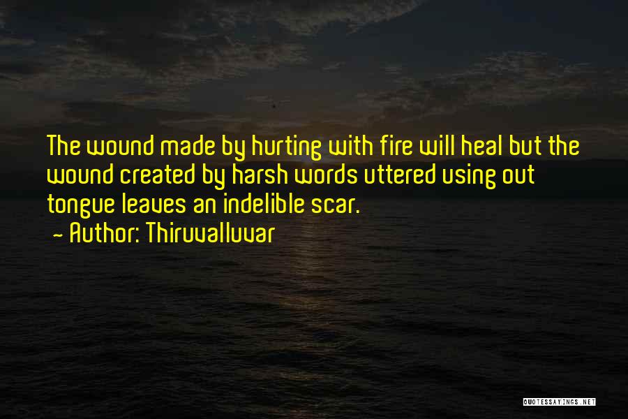 Scars Heal Quotes By Thiruvalluvar
