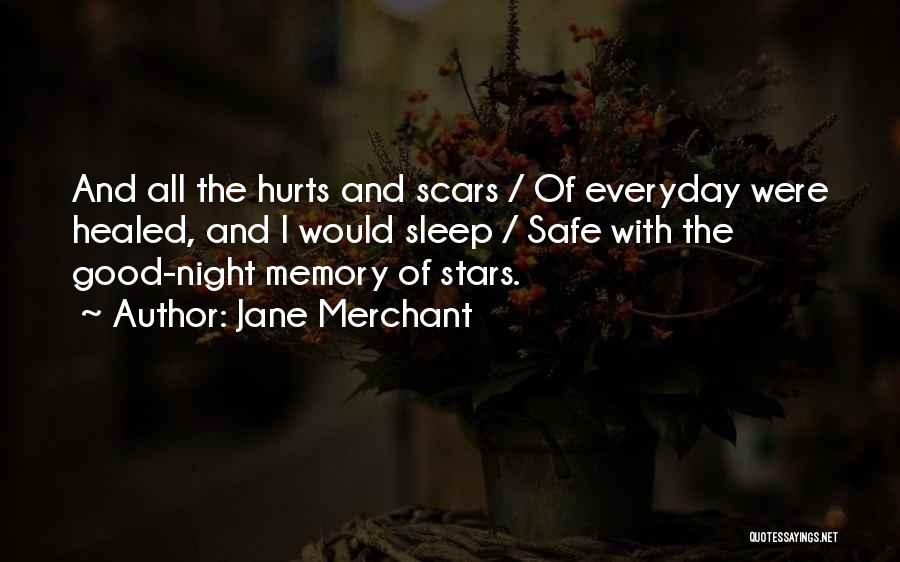 Scars Healed Quotes By Jane Merchant