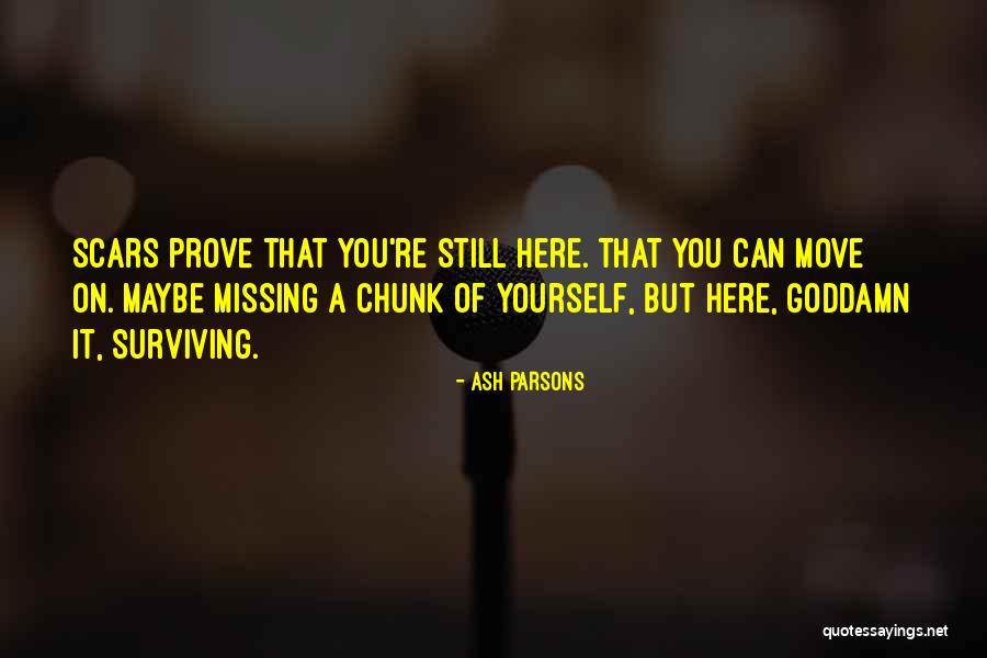 Scars Healing Quotes By Ash Parsons Scars Healing Quotes By Ash Parsons