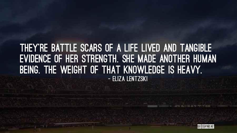 Scars In Your Life Quotes By Eliza Lentzski Scars In Your Life Quotes By Eliza Lentzski