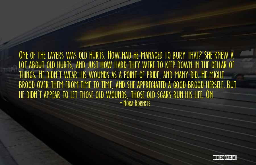 Scars In Your Life Quotes By Nora Roberts Scars In Your Life Quotes By Nora Roberts