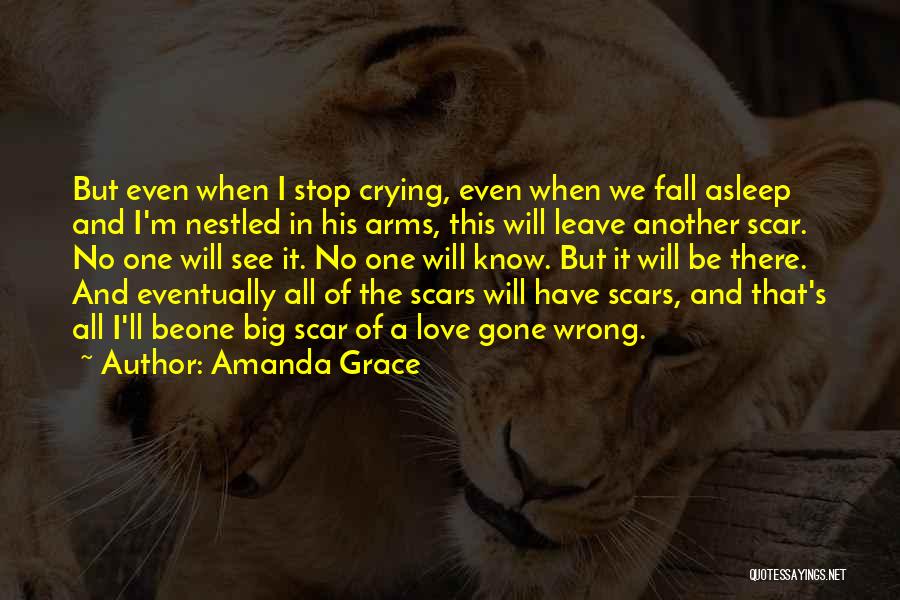 Scars Love Quotes By Amanda Grace