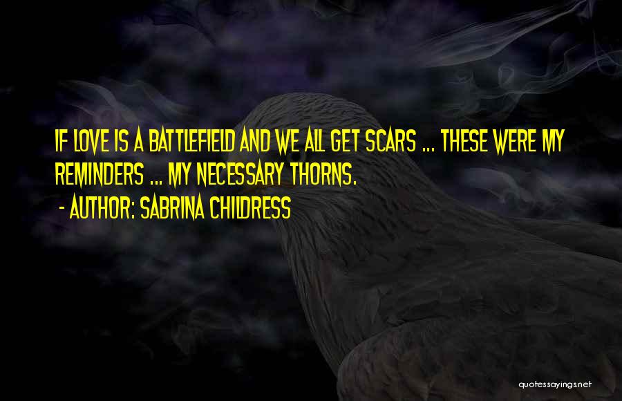 Scars Love Quotes By Sabrina Childress