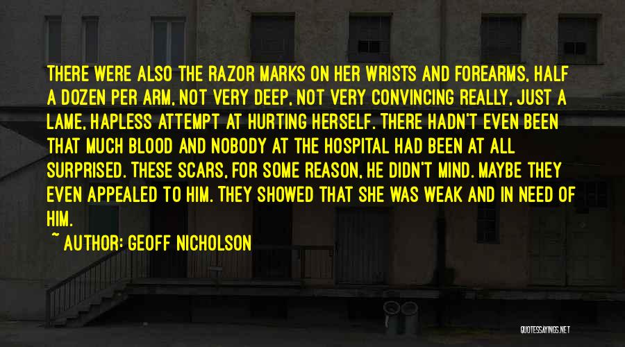 Scars On Wrists Quotes By Geoff Nicholson