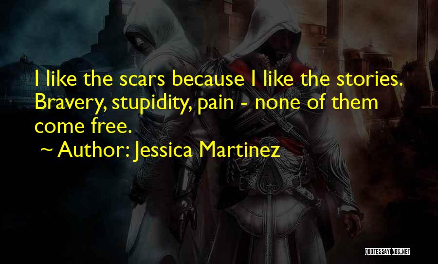 Scars Quotes By Jessica Martinez