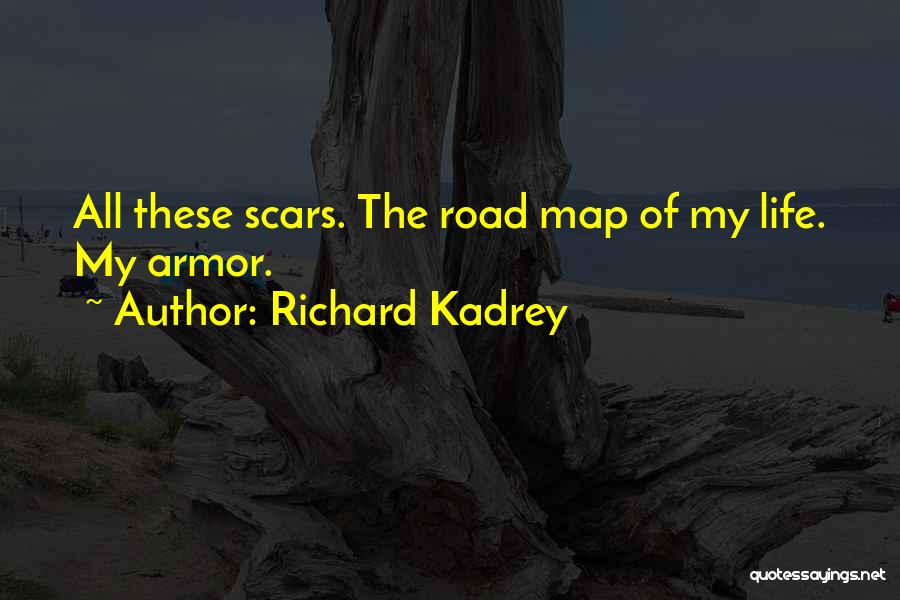 Scars Quotes By Richard Kadrey
