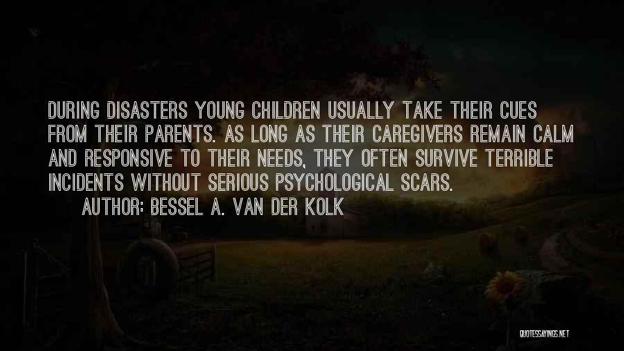 Scars Remain Quotes By Bessel A. Van Der Kolk