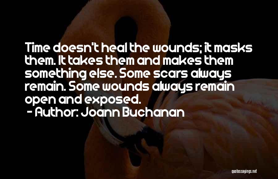 Scars Remain Quotes By Joann Buchanan