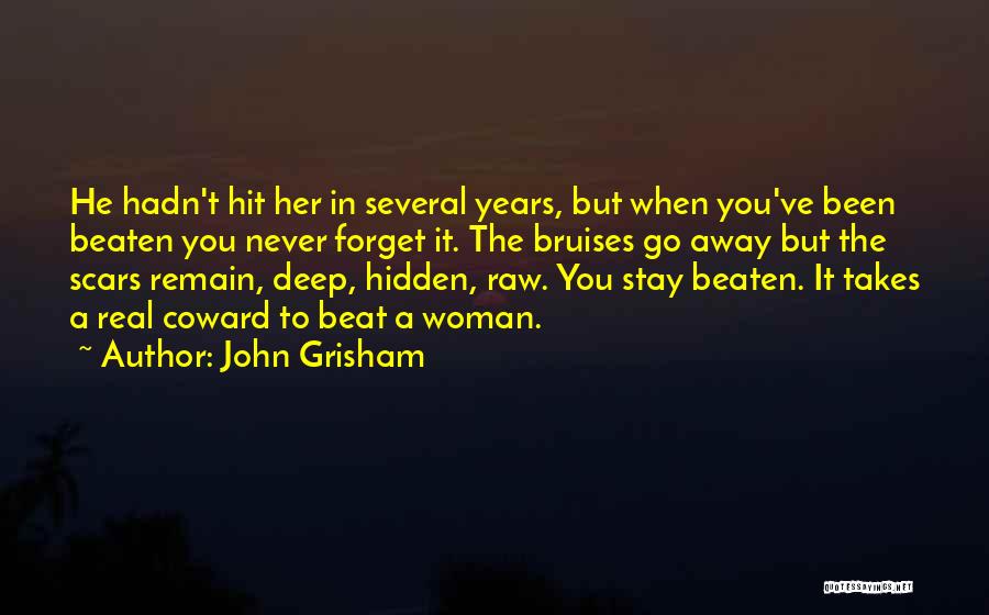 Scars Remain Quotes By John Grisham