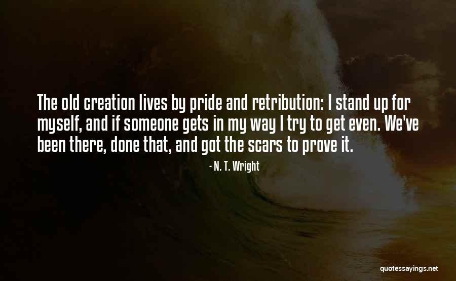 Scars To Prove It Quotes By N. T. Wright Scars To Prove It Quotes By N. T. Wright
