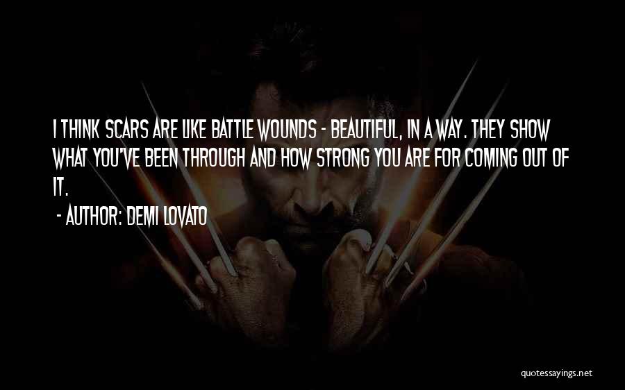 Scars Wounds Quotes By Demi Lovato