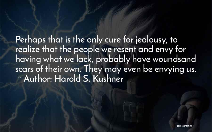 Scars Wounds Quotes By Harold S. Kushner