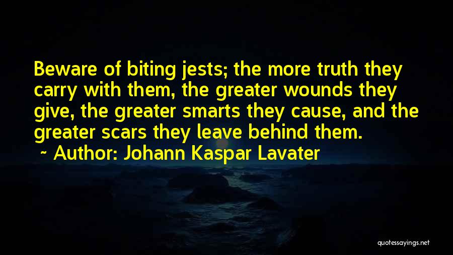 Scars Wounds Quotes By Johann Kaspar Lavater