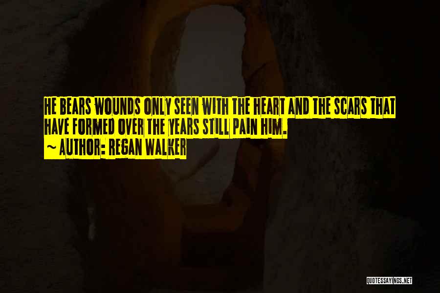 Scars Wounds Quotes By Regan Walker