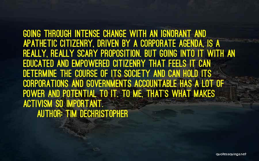 Scary Change Quotes By Tim DeChristopher