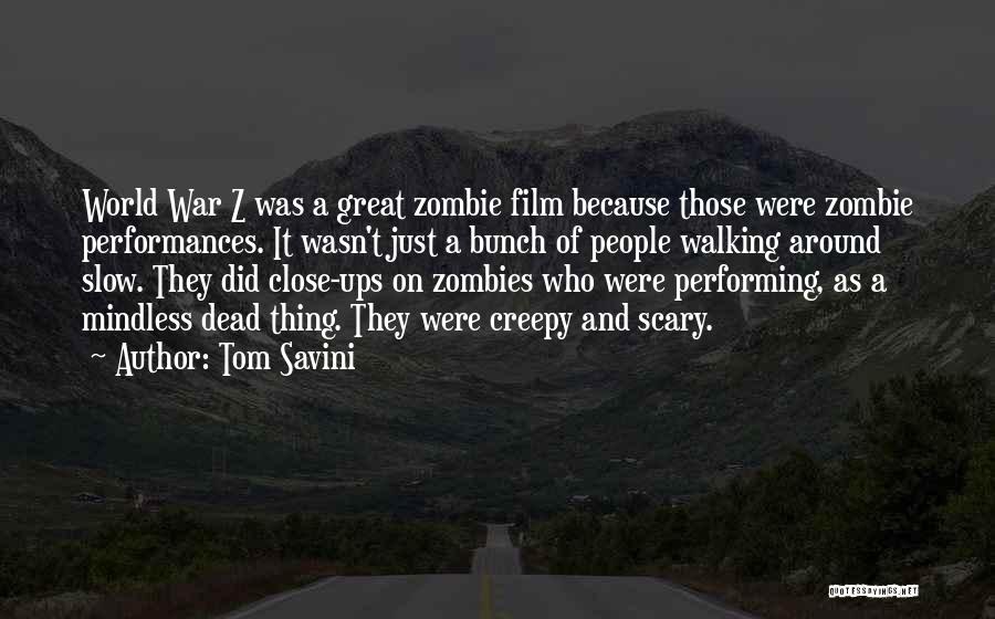 Scary Close Quotes By Tom Savini