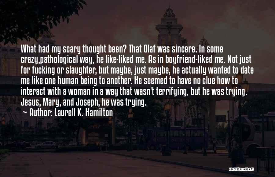 Scary Crazy Quotes By Laurell K. Hamilton