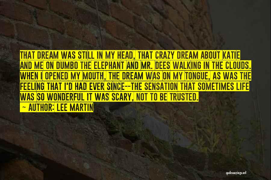 Scary Crazy Quotes By Lee Martin