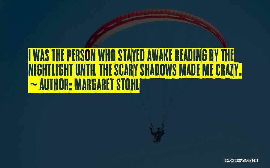 Scary Crazy Quotes By Margaret Stohl