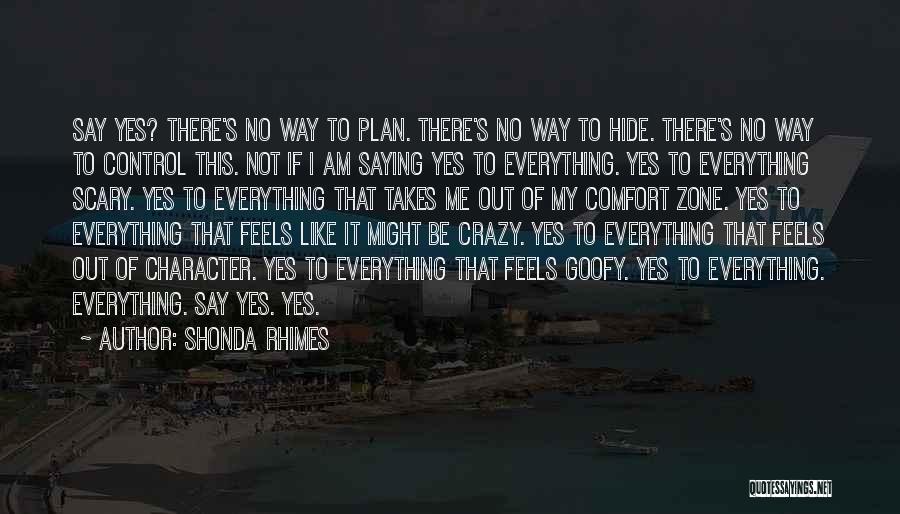 Scary Crazy Quotes By Shonda Rhimes