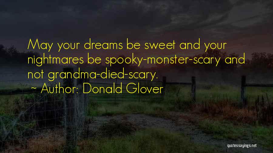 Scary Dreams Quotes By Donald Glover