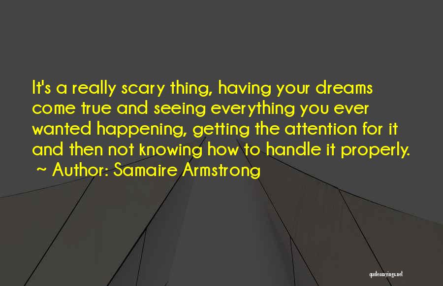 Scary Dreams Quotes By Samaire Armstrong