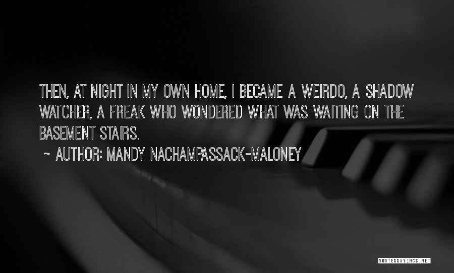 Scary Halloween Quotes By Mandy Nachampassack-Maloney