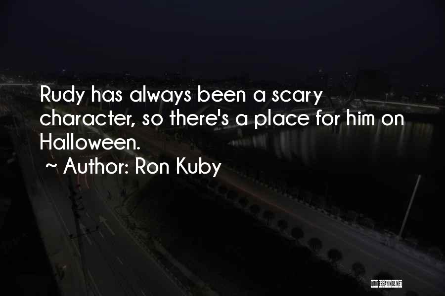 Scary Halloween Quotes By Ron Kuby