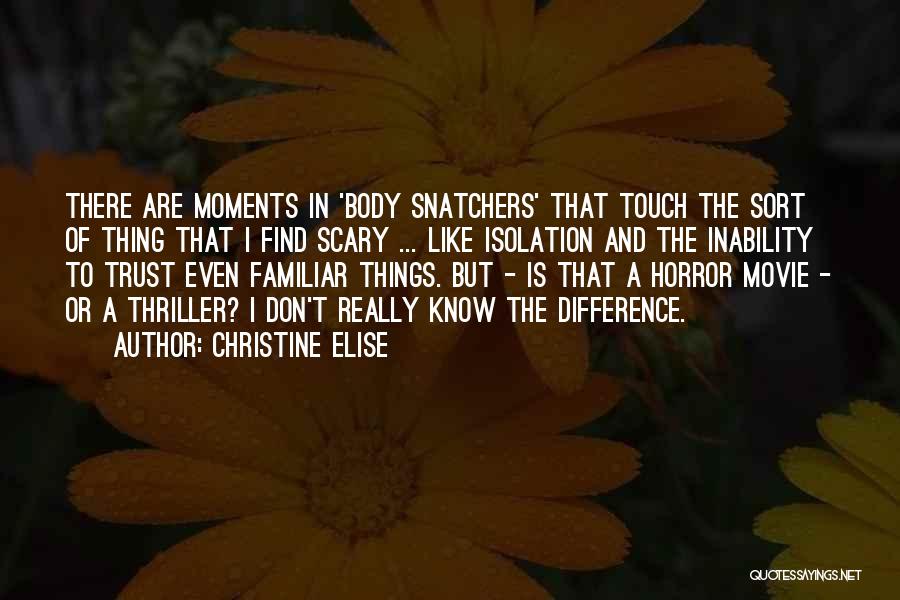 Scary Horror Movie Quotes By Christine Elise