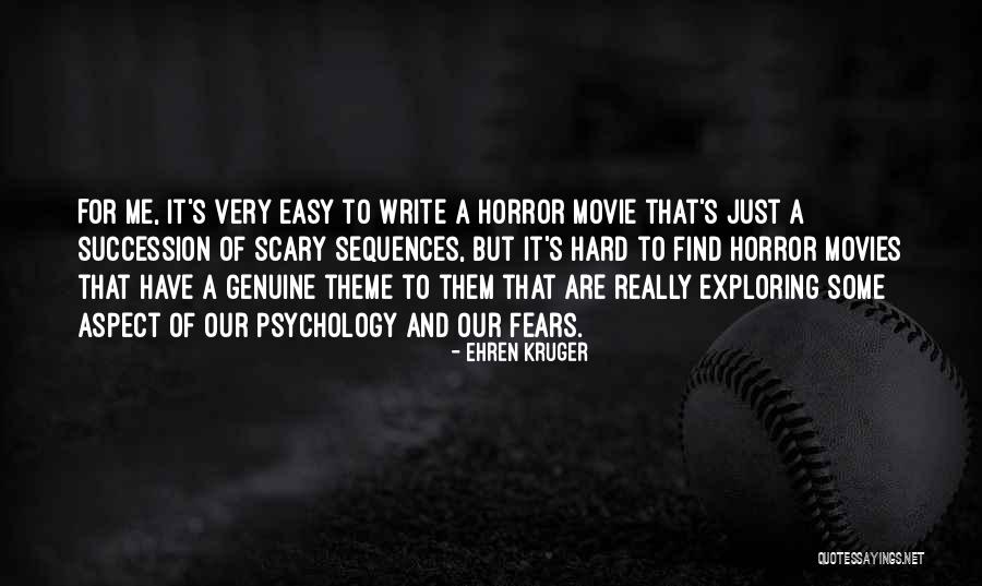 Scary Horror Movie Quotes By Ehren Kruger