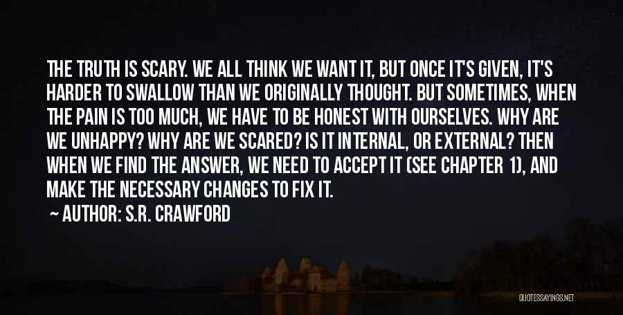 Scary Life Changes Quotes By S.R. Crawford