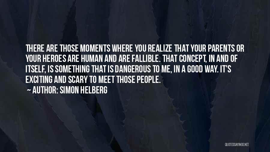 Scary Moments Quotes By Simon Helberg